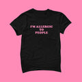 Allergic People Tee Y2k Girlfriend Y2k Tee Unisex
