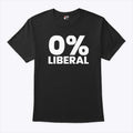 0% Liberal T Shirt