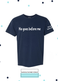 He Goes Before Me - Christian Tee Unisex , , , Long Sleeve Tee