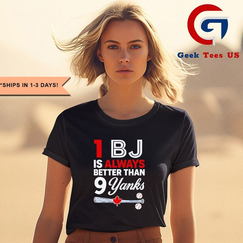 1 BJ is Always Better Than 9 Yanks shirt Unisex , , , Long Sleeve Tee