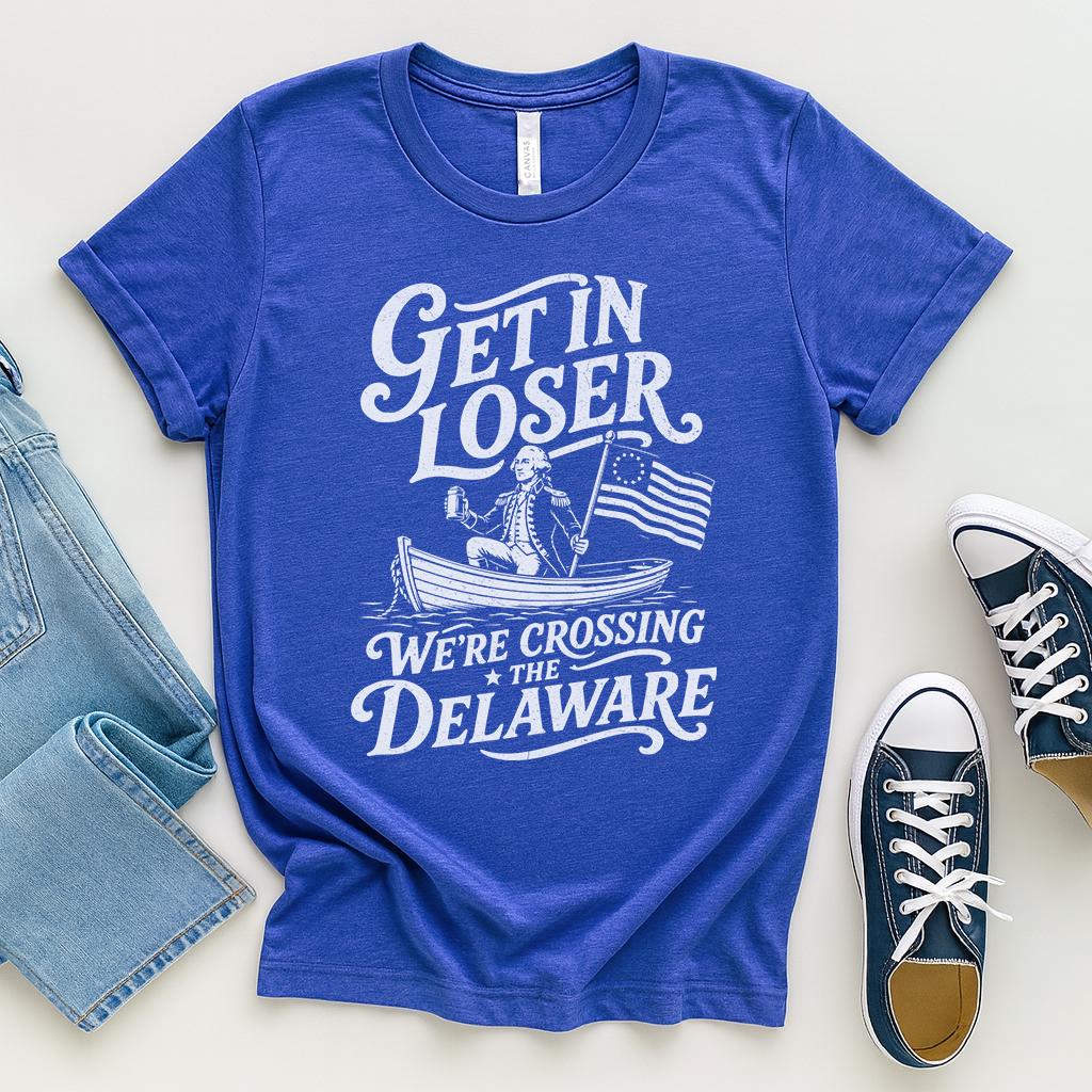 Get Loser We'Re Crossing Delaware Fourth July Washington Tee