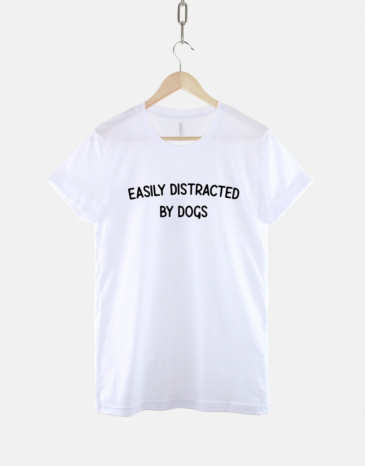 Easily Distracted Dogs Dog Lover Dog Mom Dog Lover Unisex