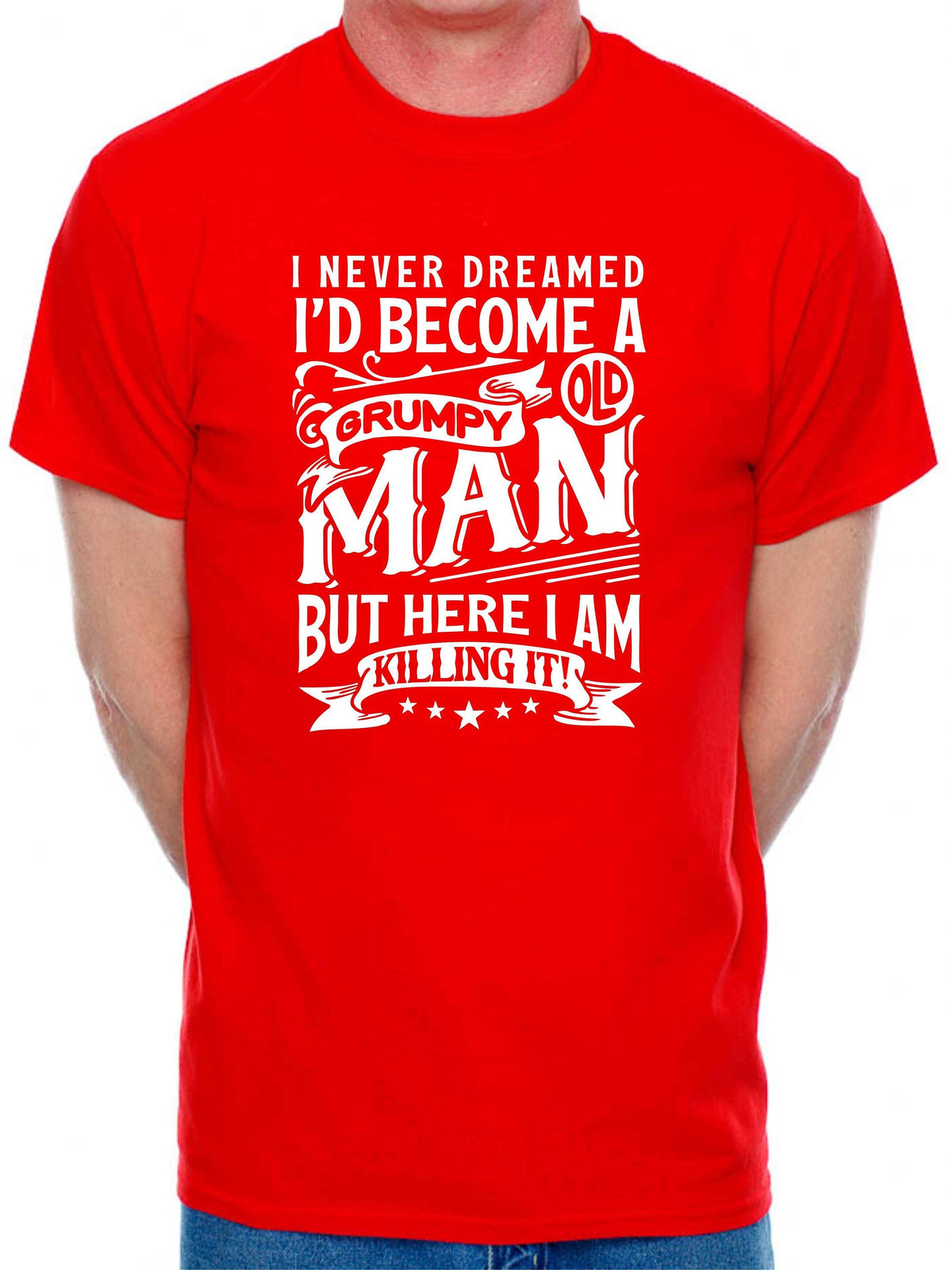 Grumpy Old Man Novelty Birthday Unisex