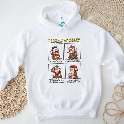 4 Levels Of Crazy Funny Monkey Talking To Self Cartoon T Shirt