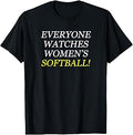 Everyone Watches Women's Softball Unisex , , , Long Sleeve Tee