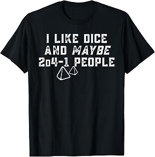 I Like Dice and Maybe 2D4-1 People Gamer Humor Unisex , , , Long Sleeve Tee