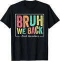 Bruh We Back to School First Day Third 3rd Graders Teacher Unisex , , , Long Sleeve Tee