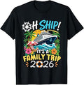 Oh Ship It's a Family Trip 2026 Matching Cruise Vacation Unisex , , , Long Sleeve Tee