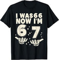 I was 66 Now I'm 67 Funny 67th Birthday Party 67 Year Old Unisex , , , Long Sleeve Tee