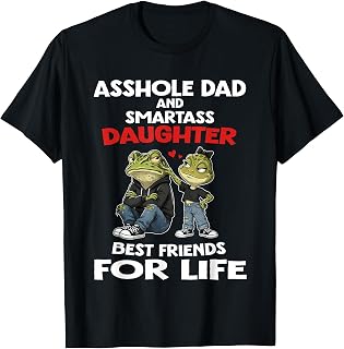 Asshole Dad and Smartass Daughter Best Friends for Life Unisex , , , Long Sleeve Tee