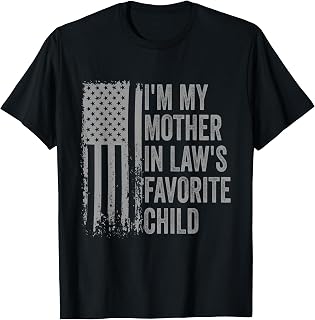 I'm My Mother in Law's Favorite Child Funny Parent Men Women Unisex , , , Long Sleeve Tee