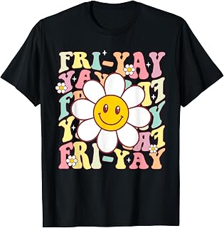 Happy Friyay TGIF Flower Friday Weekend Fri Yay Teacher Unisex , , , Long Sleeve Tee