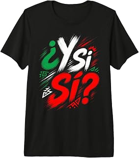 Â¿Y Si SÃ­? Mexico Y Si SÃ­ Mexican Quote Funny Premium Tri-Blend Unisex , , , Long Sleeve Tee