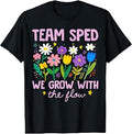 Special Education Teacher Team SPED Grow with The Flow Unisex , , , Long Sleeve Tee