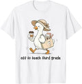 Funny Back to School Off to Teach Third Grade Teacher Goose Unisex , , , Long Sleeve Tee