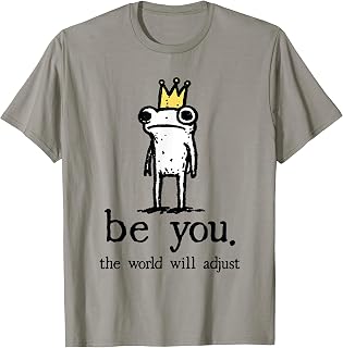 Be You The World Will Adjust Funny Frog Crown Unisex , , , Long Sleeve Tee