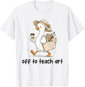 Funny Back to School Off to Teach Art Teacher Goose Drawing Unisex , , , Long Sleeve Tee