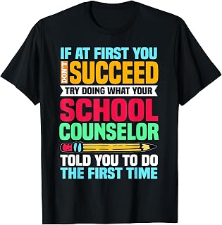 School Counselor If At First You Don't Succeed Educator Unisex , , , Long Sleeve Tee