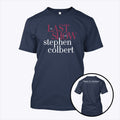 The Last Show Stephen Colbert Charity T Shirt