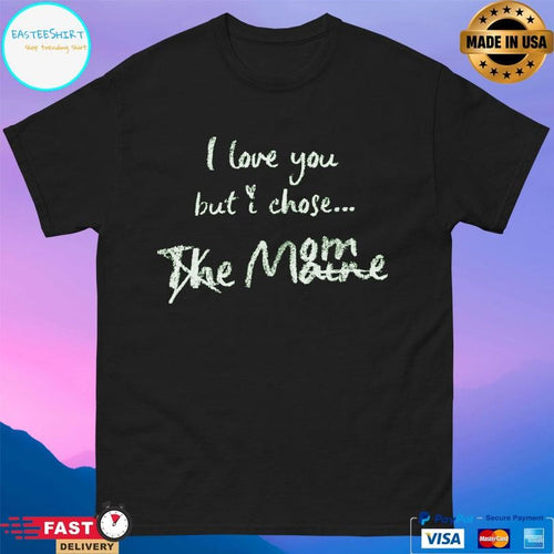 81 Twenty Three I Love You But I Chose Mom Shirt