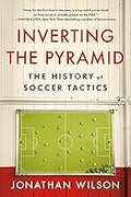Inverting the Pyramid: The History of Soccer Tactics Unisex , , , Long Sleeve Tee