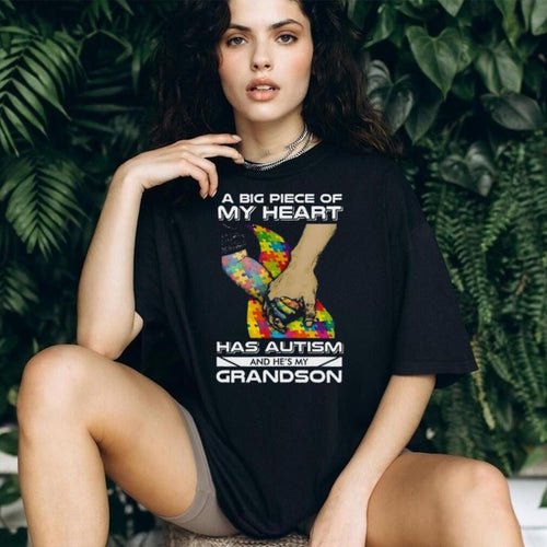 A Big Piece Of My Heart Has Autism And He’s My Grandson Holding Hands T Shirt