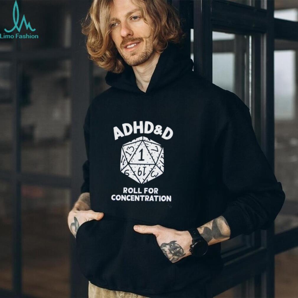 ADHD and D roll for concentration vintage shirt