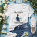 All Women Are Created Equal Only The Best Still Save Lives In Their Seventies T Shirt