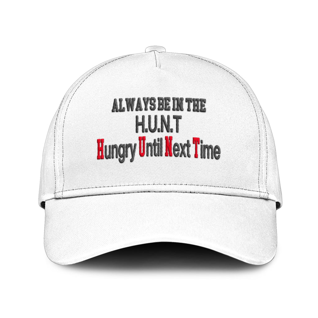 Always Be On The Hunt Hungry Until Next Time Hat
