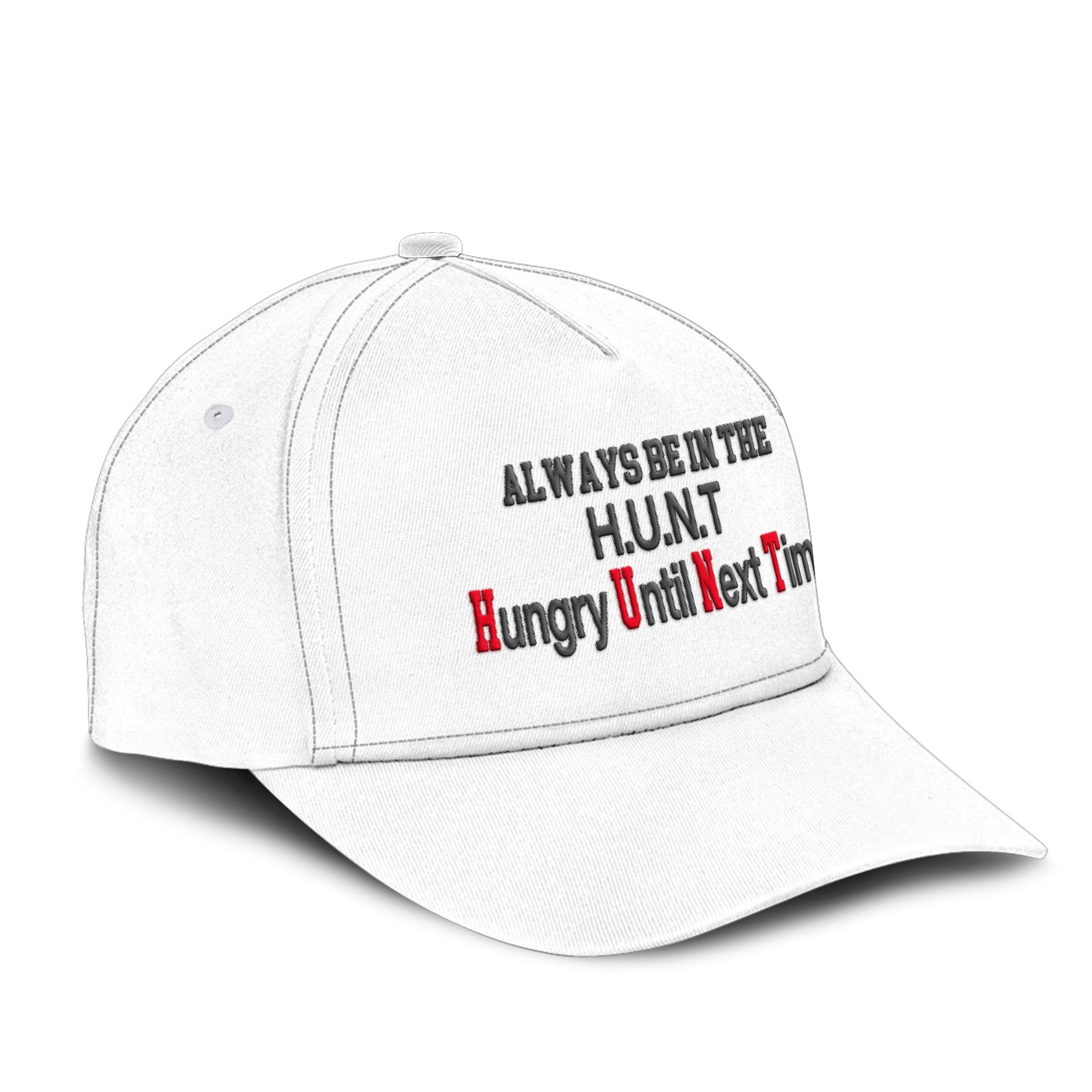 Always Be On The Hunt Hungry Until Next Time Hat