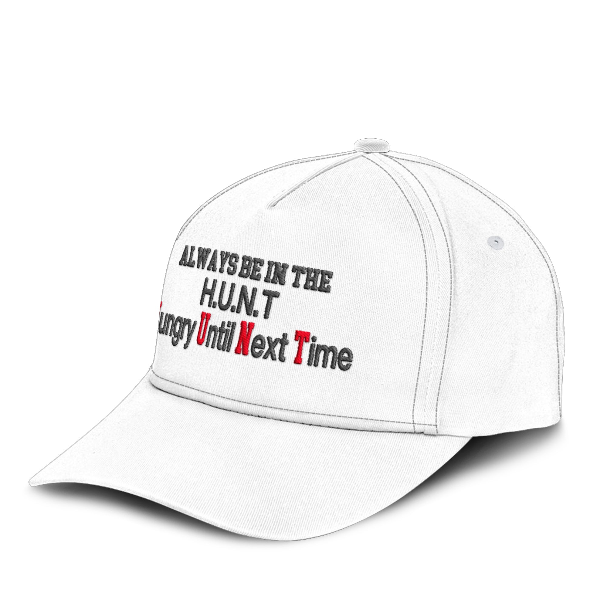 Always Be On The Hunt Hungry Until Next Time Hat