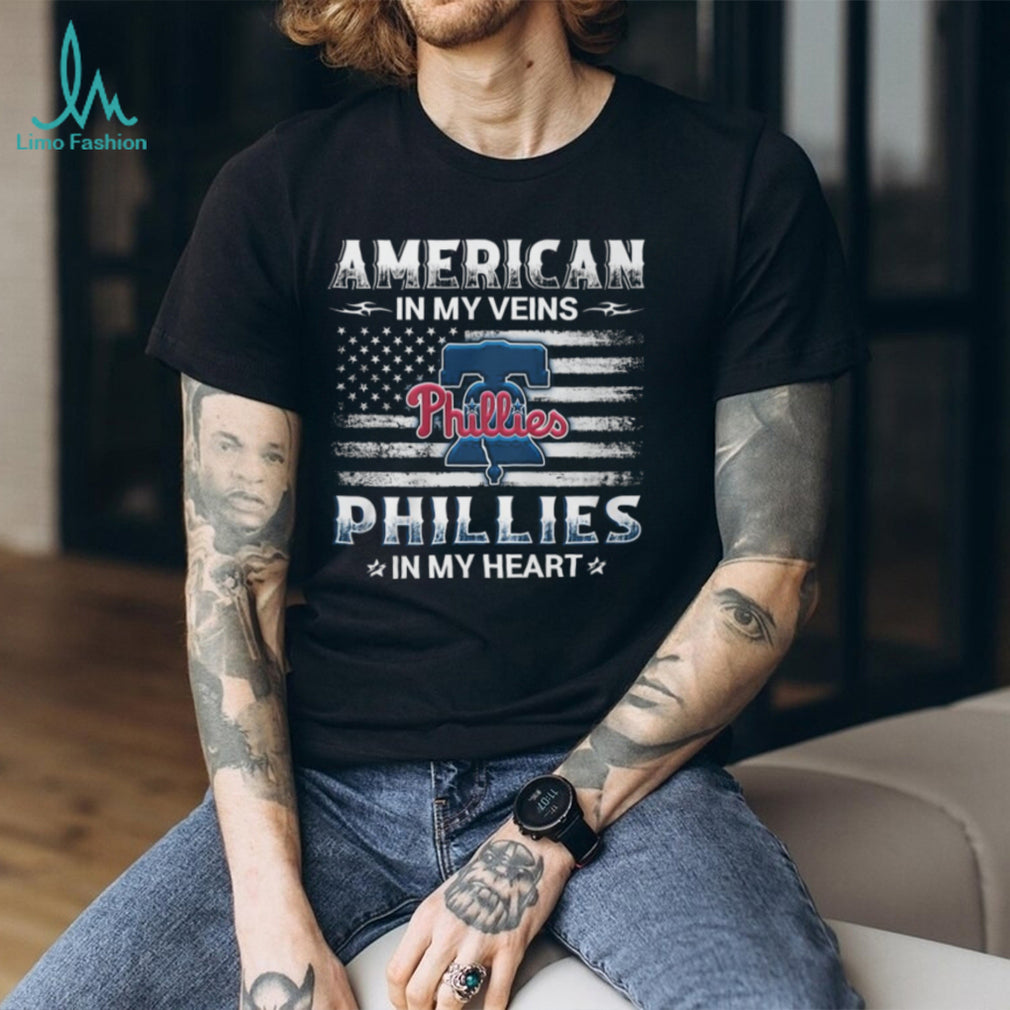 American In My Veins Phillies In My Heart Philadelphia Baseball T shirt
