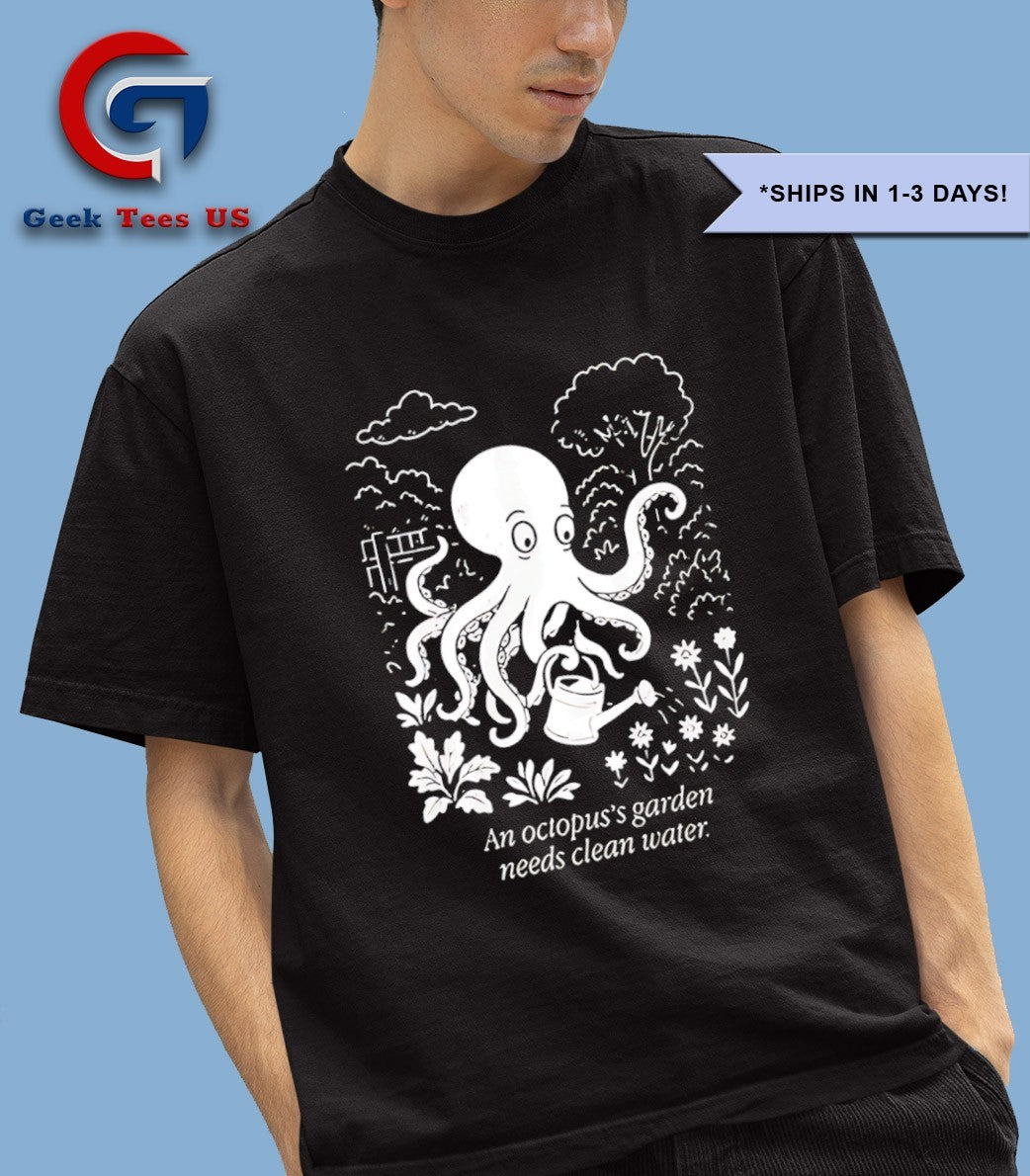 An Octopus’s Garden Needs Clean Water shirt Unisex , , , Long Sleeve Tee