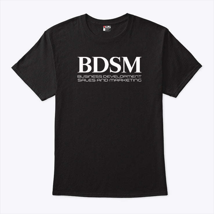 BDSM Business Development Sales And Marketing Shirt