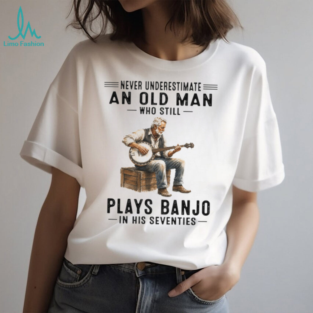 Banjo Player Never Underestimate An Old Man In His Seventies Retro Musician Men Shirt