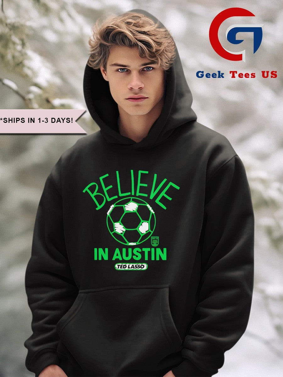 Believe in Austin FC Ted Lasso MLS shirt Unisex , , , Long Sleeve Tee