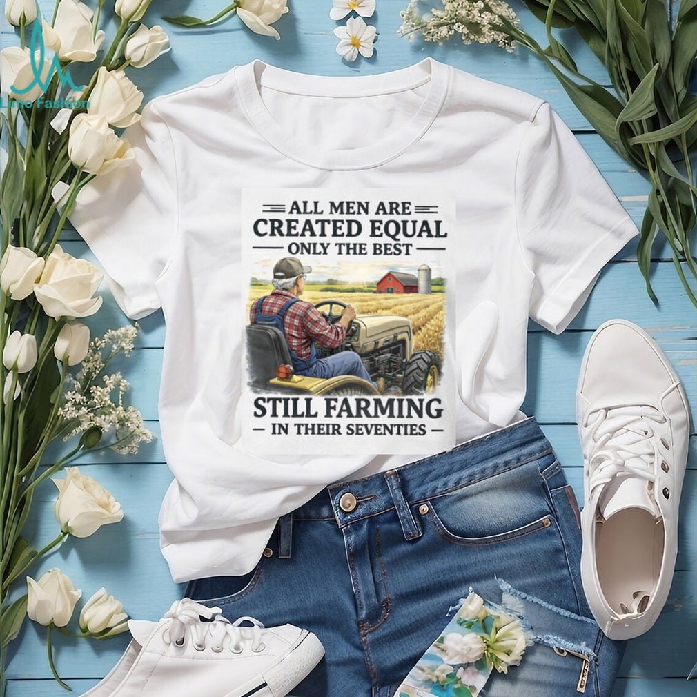 Men Still Farming In Their Seventies Tractor Farmer Gift T Shirt