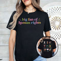 Big Fan Of Human Rights Equality T Shirt