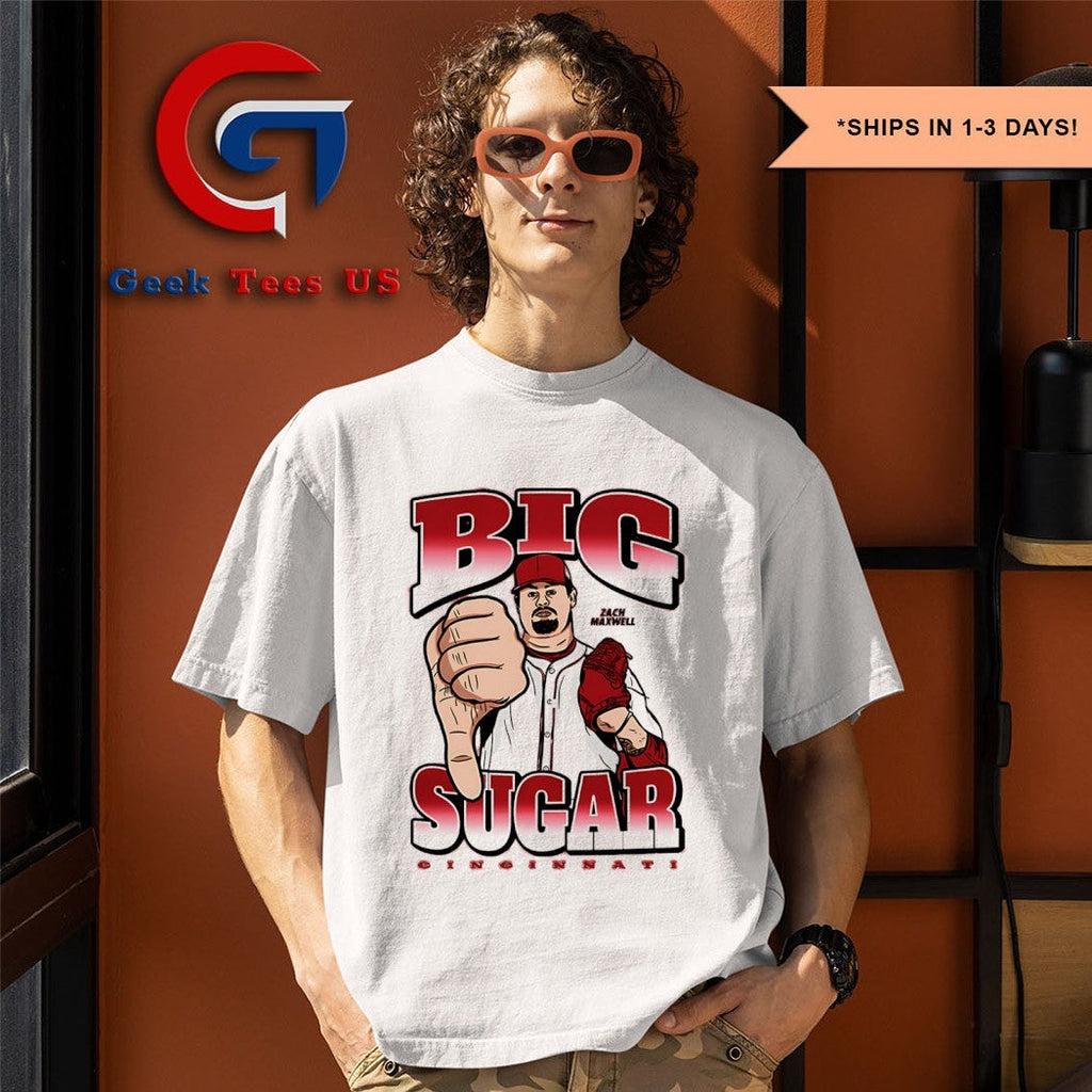 Big Sugar Zach Maxwell Cincinnati Reds baseball shirt Unisex , , , Long Sleeve Tee