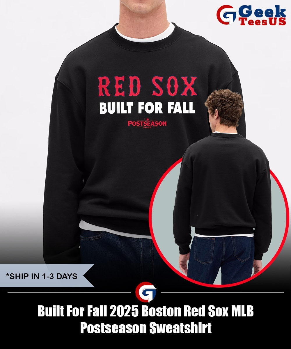 Built For Fall 2025 Boston Red Sox MLB Postseason shirt Unisex , , , Long Sleeve Tee