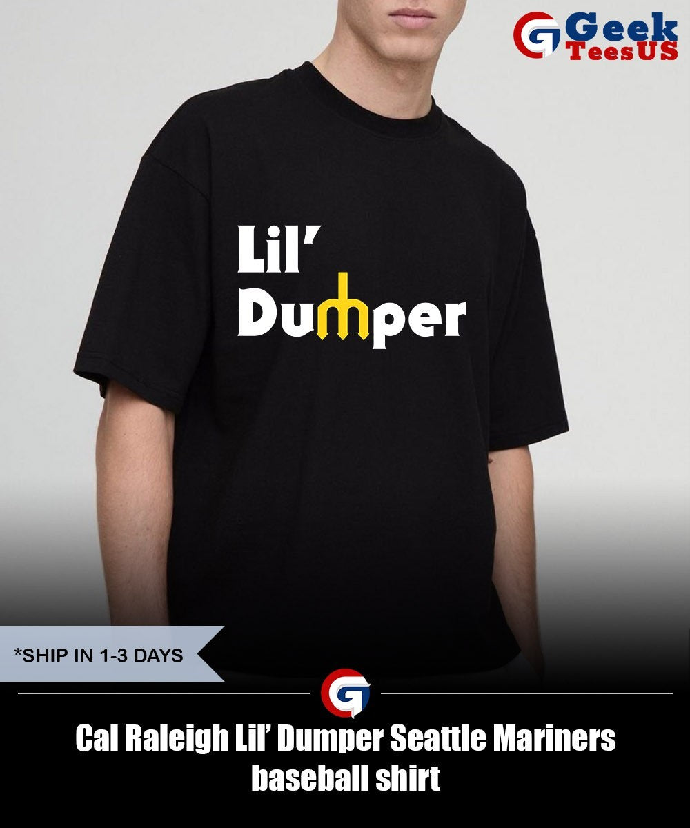 Cal Raleigh Lil’ Dumper Seattle Mariners baseball shirt Unisex , , , Long Sleeve Tee