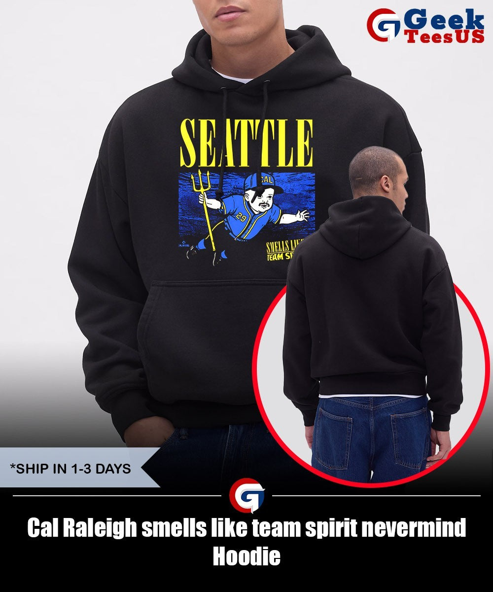 Cal Raleigh smells like team spirit nevermind shirt Unisex , , , Long Sleeve Tee
