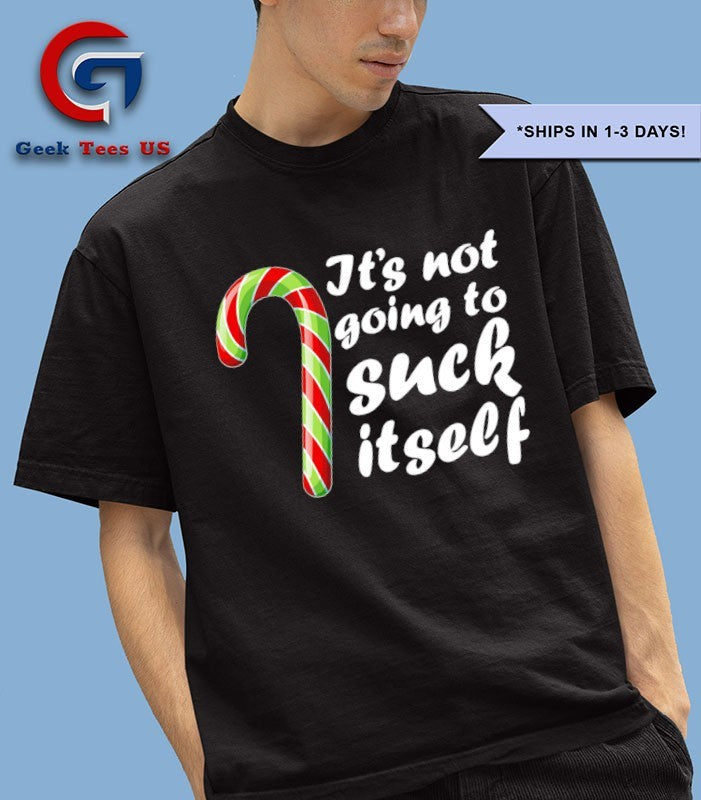 Candy cane it’s not going to suck itself Christmas shirt Unisex , , , Long Sleeve Tee