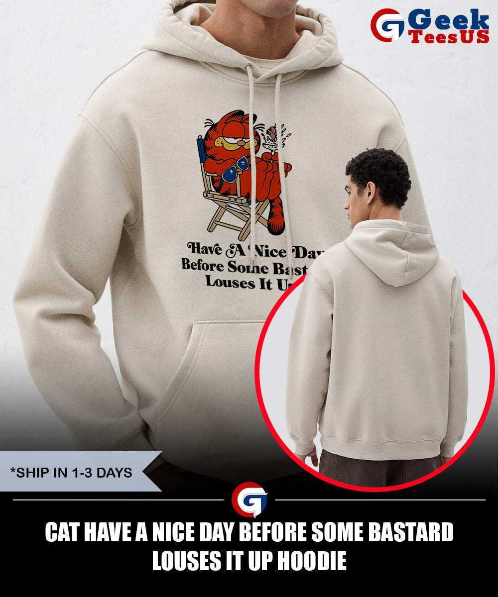 Cat have a nice day before some bastard louses it up shirt Unisex , , , Long Sleeve Tee