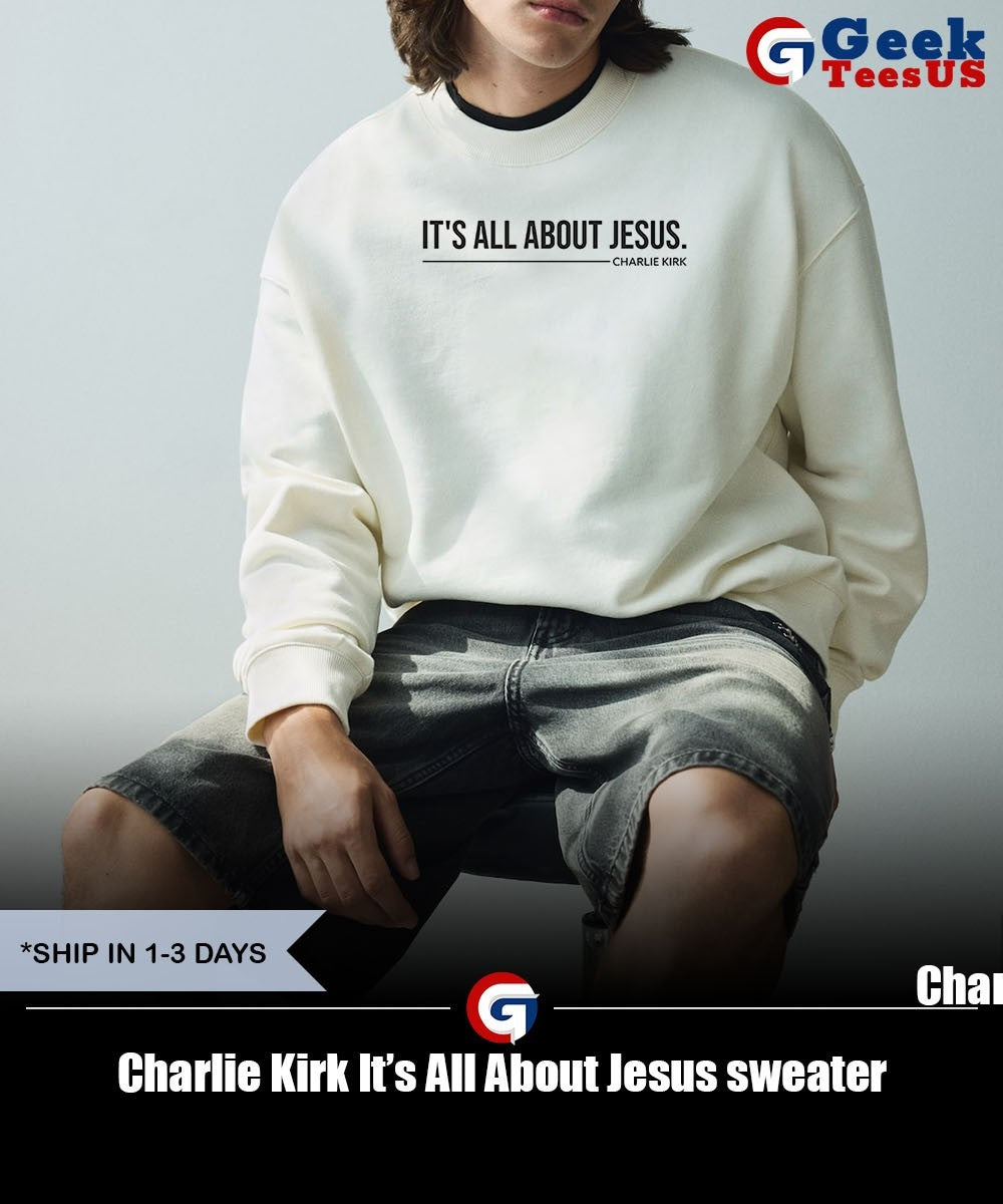 Charlie Kirk It’s All About Jesus shirt Unisex , , , Long Sleeve Tee