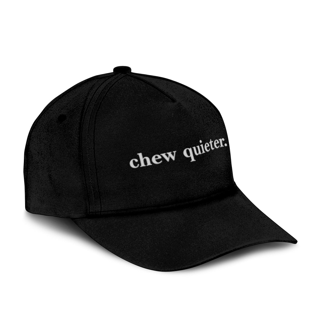 Chew Quieter Embroidered Hat