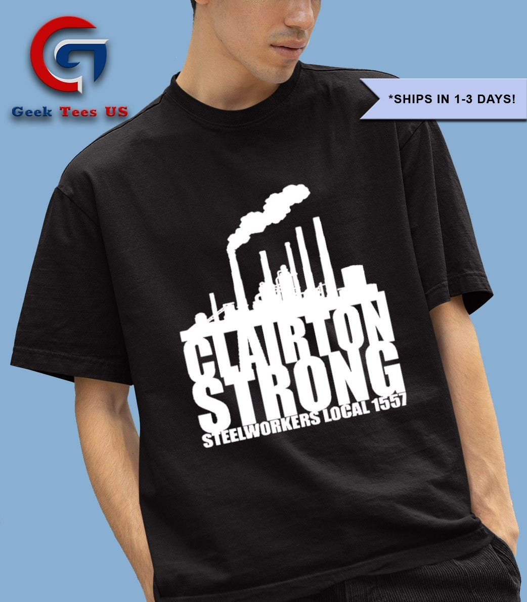 Clairton Strong Steelworkers Local 1557 shirt Unisex , , , Long Sleeve Tee