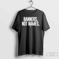 Classic Banners Not Names Nebraska T-Shirts