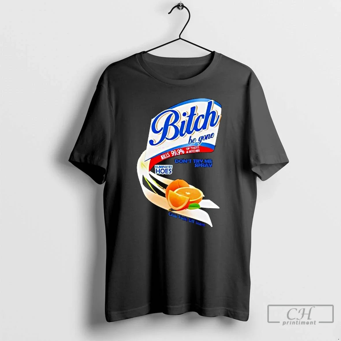 Classic Bitch Be Gone Dont Try Me Orange Spray T-Shirts