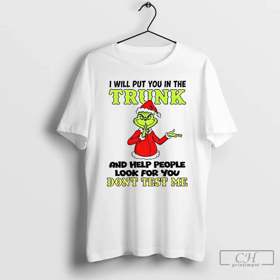 Classic Grinch Santa I Will Put You Trunk Help People T-Shirts